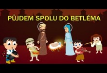 Pujdem spolu do Betlema (24 minut pisnicek pro deti)